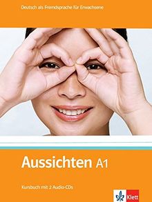 Aussichten-Paket A1: Deutsch als Fremdsprache für Erwachsene / (enth.Kursbuch + 2 Audio-CDs, Arbeitsbuch + Audio-CD + DVD, Intensivtrainer). Kursbuch ... Arbeitsbuch + Audio-CD + DVD, Intensivtrainer