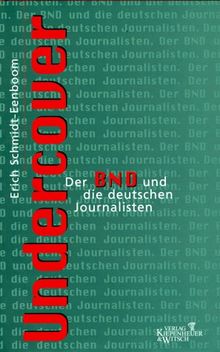 Undercover - Der BND und die deutschen Journalisten