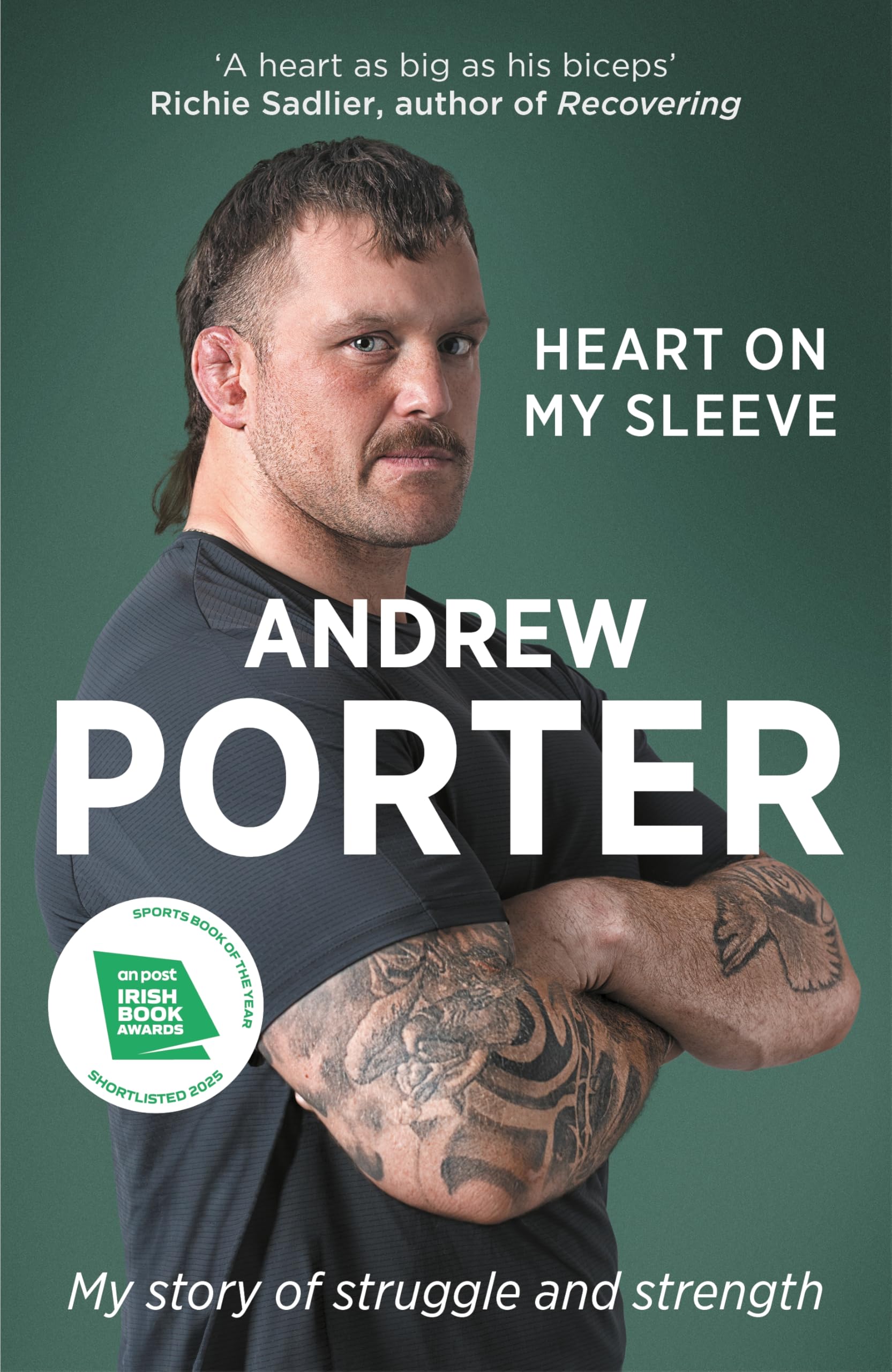 Andrew Porter Heart On My Sleeve, My Story Of Struggle And Strength Shortlisted For The Irish Book Awards 2025