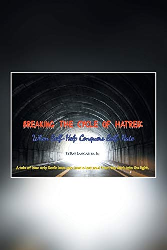 Breaking the Cycle of Hatred: When Self-Help Conquers Self-Hate