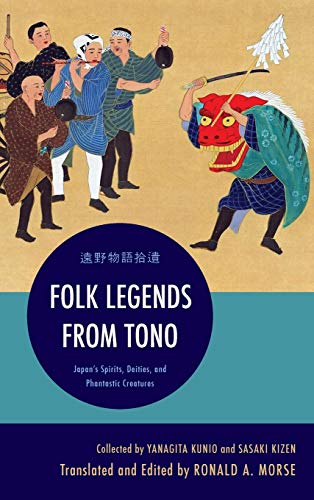 Folk Legends from Tono: Japan's Spirits, Deities, and Phantastic Creatures