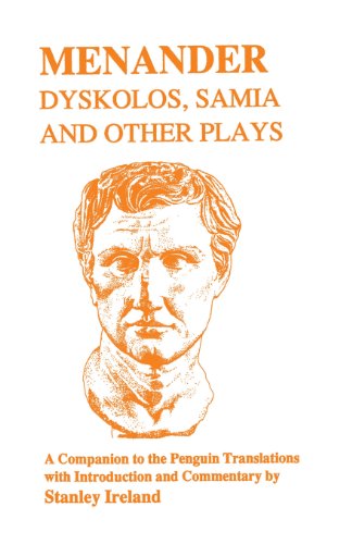 Menander: Dyskolos, Samia and Other Plays - Companion (Classics Companions)