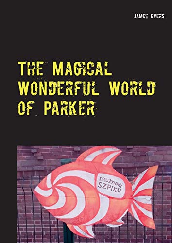 The Magical Wonderful World of Parker: Joyful And Merry EditionS