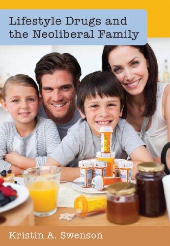 Lifestyle Drugs and the Neoliberal Family (Popular Culture and Everyday Life)