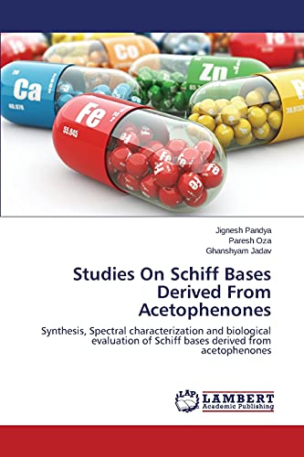 Studies On Schiff Bases Derived From Acetophenones: Synthesis, Spectral characterization and biological evaluation of Schiff bases derived from acetophenones
