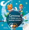 Canciones con beso para las buenas noches / Songs with Goodnight Kisses with CD: Incluye CD para escuchar, cantar y soñar (Cuentos infantiles)