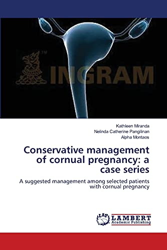 Conservative management of cornual pregnancy: a case series: A suggested management among selected patients with cornual pregnancy