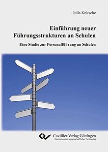 Einführung neuer Führungsstrukturen an Schulen: Eine Studie zur Personalführung an Schulen