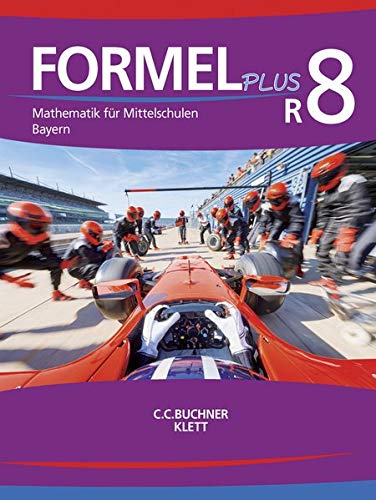 Jan Brucker - GEBRAUCHT Formel PLUS – Bayern   Mathematik für Mittelschulen zum LehrplanPLUS Formel PLUS – Bayern   Formel PLUS Bayern R8 Mathematik für Mittelschulen zum LehrplanPLUS - Preis vom 05092023 050533 h