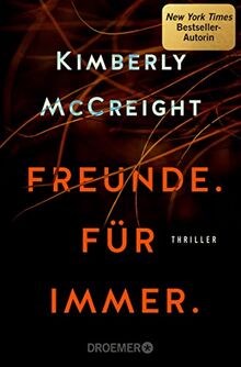 Freunde. Für immer.: Thriller | Von der Autorin des New York Times-Bestsellers »Eine perfekte Ehe«