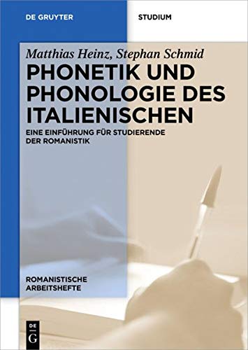 Phonetik und Phonologie des Italienischen: Eine Einführung für Studierende der Romanistik (Romanistische Arbeitshefte, 68, Band 68)