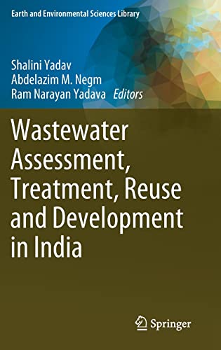 Wastewater Assessment, Treatment, Reuse and Development in India (Earth and Environmental Sciences Library)