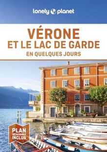 Vérone et le lac de Garde en quelques jours