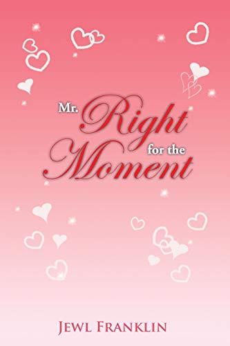 Mr. Right For The Moment