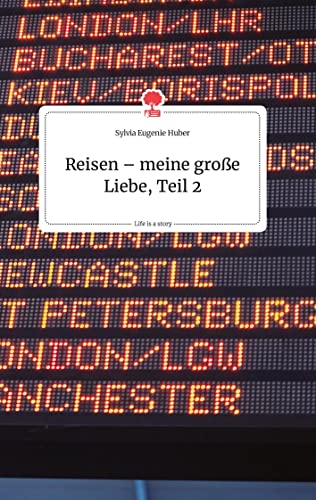 Reisen ¿ meine große Liebe, Teil 2. Life is a Story - story.one