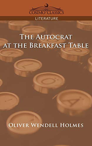 The Autocrat at the Breakfast Table