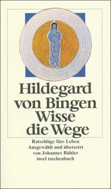 Wisse die Wege: Ratschläge fürs Leben (insel taschenbuch)