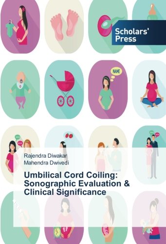 Umbilical Cord Coiling: Sonographic Evaluation & Clinical Significance
