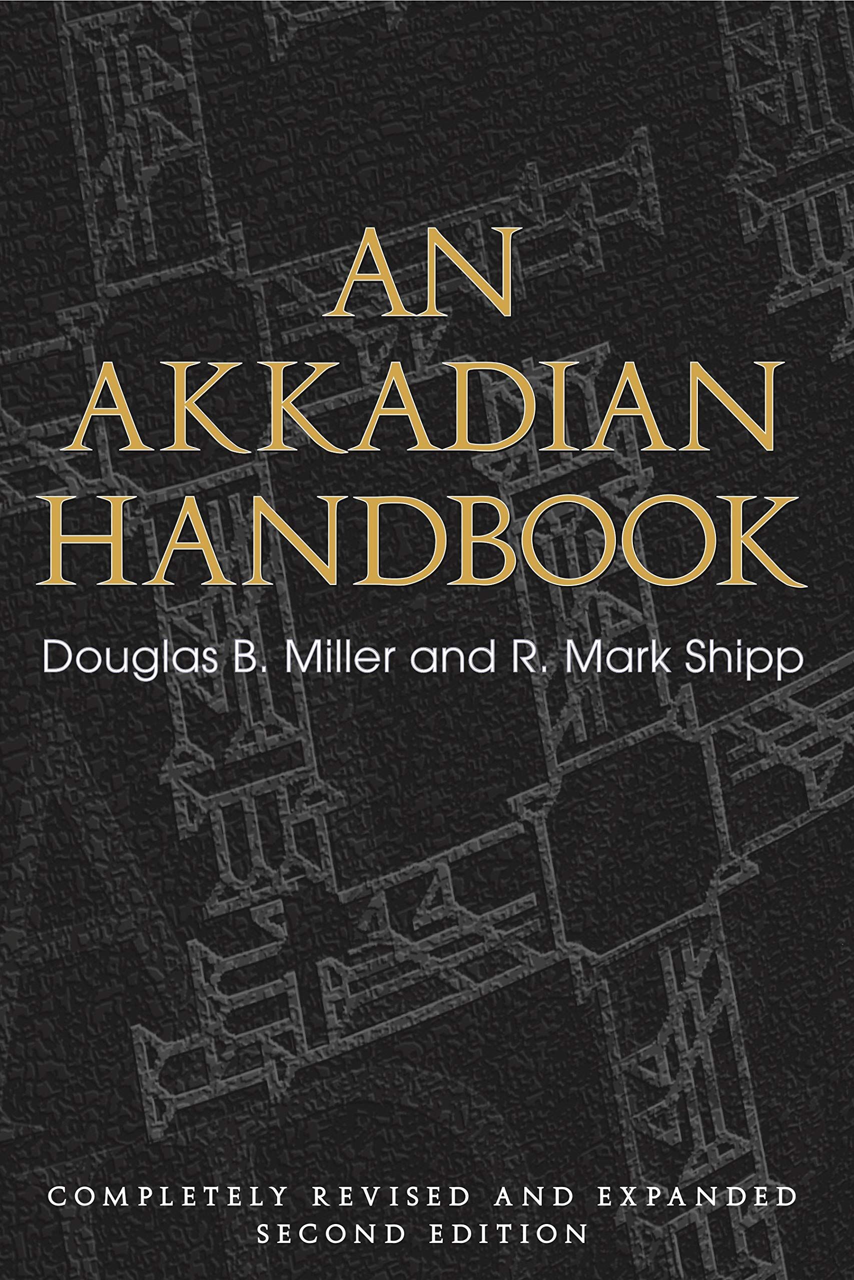 An Akkadian Handbook: Helps, Paradigms, Glossary, Logograms, and Sign List