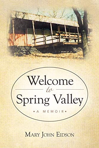 Welcome To Spring Valley: A Memoir