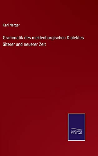 Grammatik des meklenburgischen Dialektes älterer und neuerer Zeit
