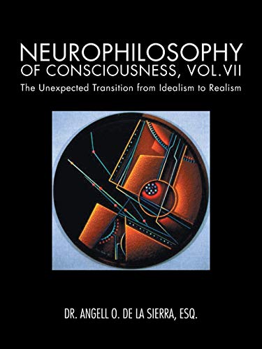 Neurophilosophy of Consciousness: The Unexpected Transition from Idealism to Realism