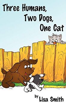 Three Humans, Two Dogs, One Cat