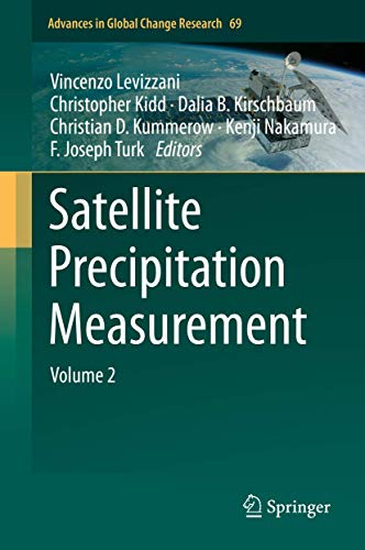 Satellite Precipitation Measurement: Volume 2 (Advances in Global Change Research, 69, Band 69)