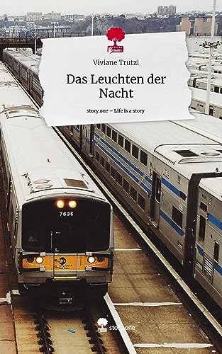 Das Leuchten der Nacht. Life is a Story - story.one