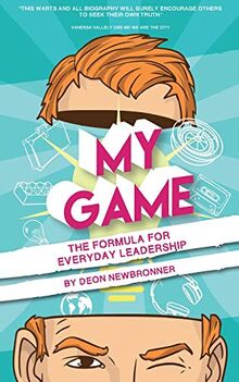 My Game: The Formula for Everyday Leadership