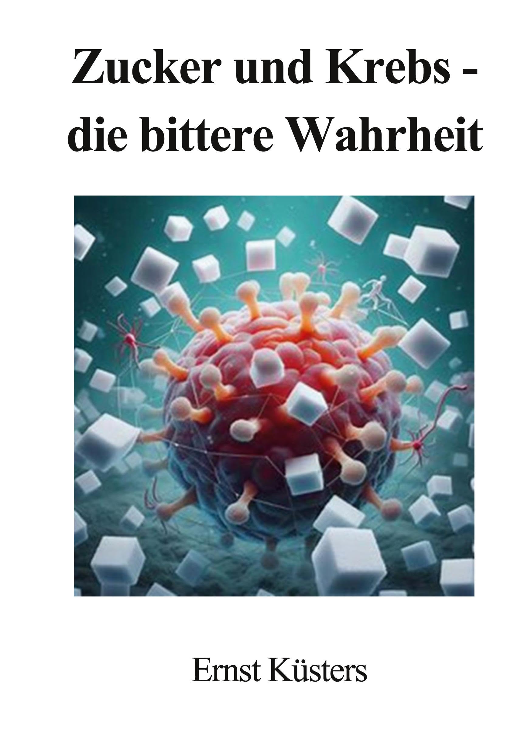 Zucker und Krebs - die bittere Wahrheit