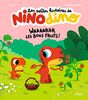 Les petites histoires de Nino dino. Waaaargh, les bons fruits !