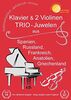 "Klavier & 2 Violinen: TRIO-Juwelen" aus Spanien, Russland, Frankreich, Anatolien, Griechenland: MVK 171708 ; www.musikverlag-keller.de ; Musikverlag Martin Keller