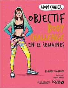 Mon cahier objectif body challenge en 12 semaines