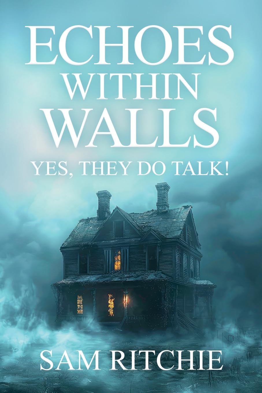 Echoes Within Walls: Yes, they do talk!