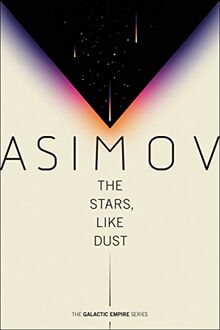 The Stars, Like Dust (Galactic Empire, Band 1)