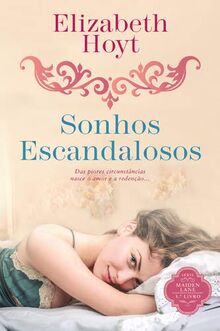 Sonhos Escandalosos Série Maiden Lane - 3.º Livro (Portuguese Edition) [Paperback] Elizabeth Hoyt