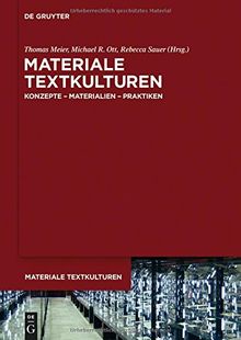 Materiale Textkulturen: Konzepte - Materialien - Praktiken