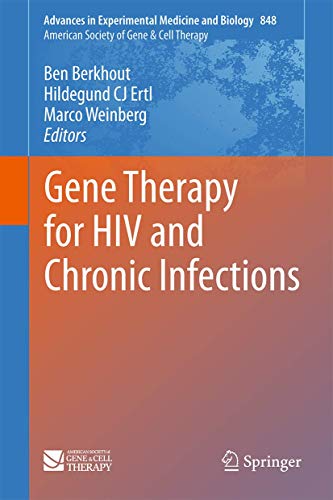 Gene Therapy for HIV and Chronic Infections (Advances in Experimental Medicine and Biology, 848, Band 848)