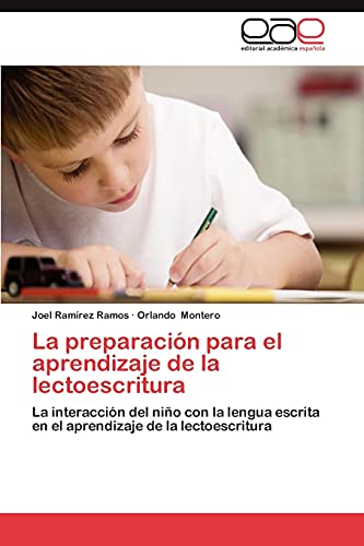 La preparación para el aprendizaje de la lectoescritura: La interacción del niño con la lengua escrita en el aprendizaje de la lectoescritura