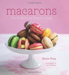 Macarons: Chic & Delicious French Treats
