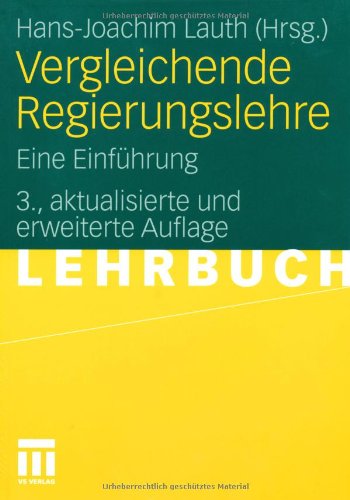 Vergleichende Regierungslehre: Eine Einführung