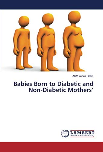Babies Born to Diabetic and Non-Diabetic Mothers’