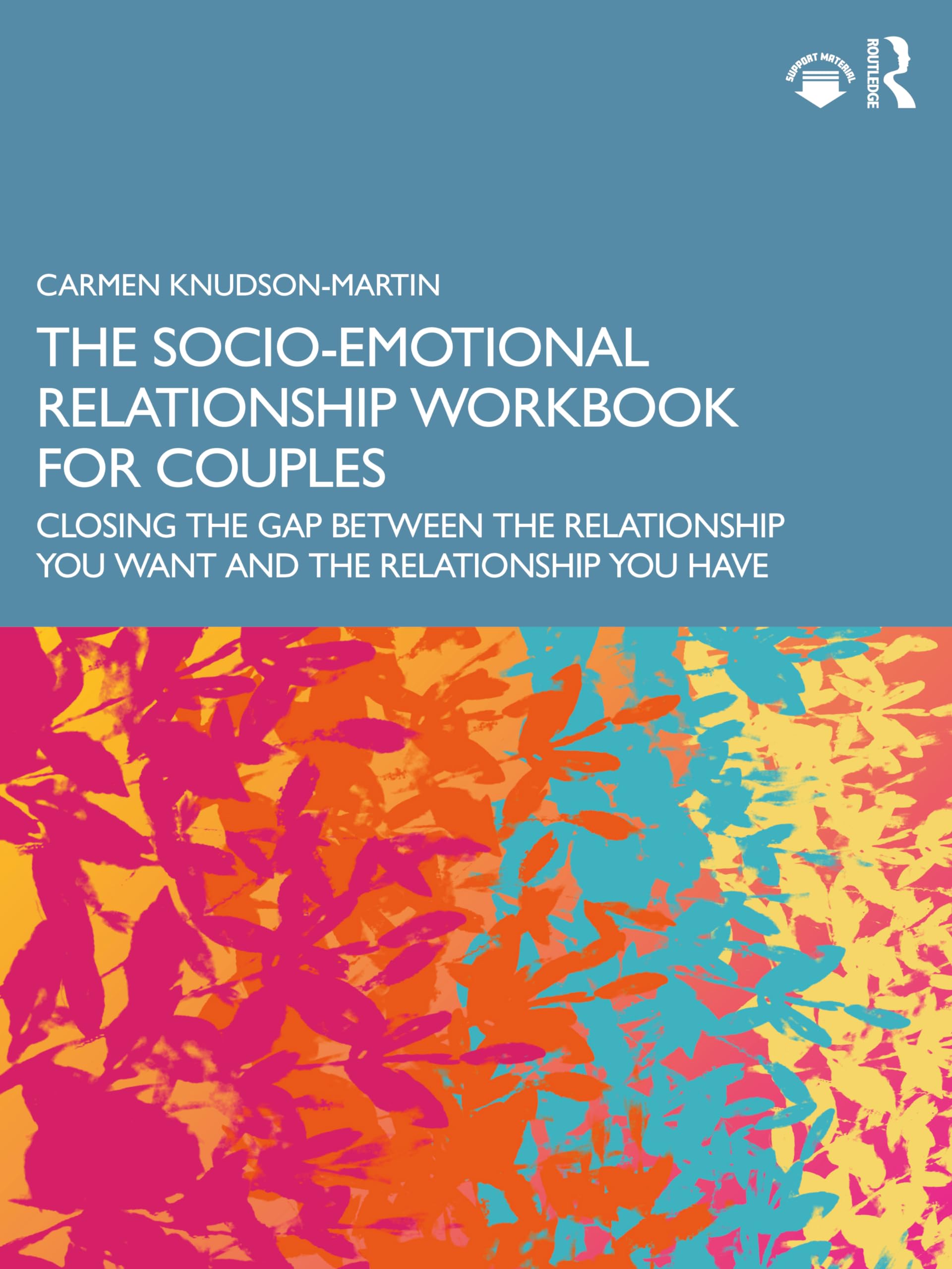The Socio-Emotional Relationship Workbook for Couples: Closing the Gap Between the Relationship You Want and the Relationship You Have