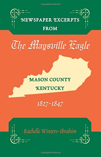 Newspaper Excerpts from the Maysville Eagle, Mason County, Kentucky, 1827-1847