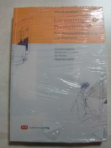 Ein ein(z) iges Presbyterium: Zur Personalentwicklung von Priestern. Amtstheologische Relfexionen zu Daten der Studie Priester 2000