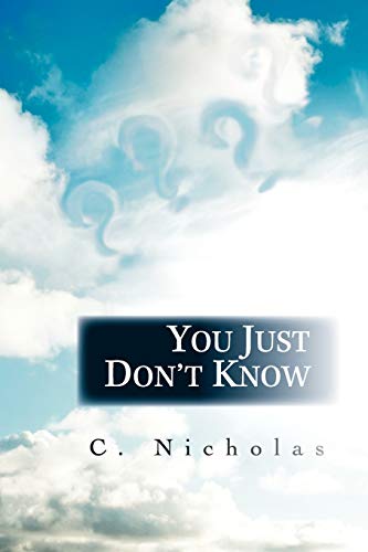 You Just Don'T Know