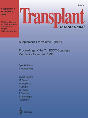 Transplant International: Official Journal Of The European Society For Organ Transplantation: Supplement One To Volume Nine (1996): Proceedings of the ... Transplantation Vienna, October 3–7, 1995