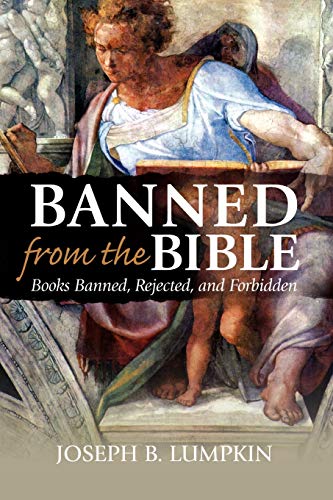 Lumpkin, Dr. Joseph Banned From The Bible, Books Banned, Rejected, And Forbidden