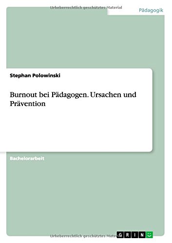Burnout bei Pädagogen. Ursachen und Prävention